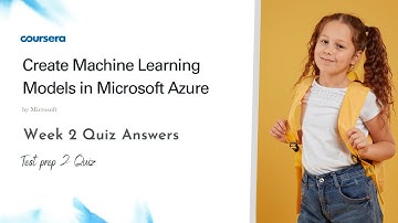 Create Machine Learning Models in Microsoft Azure Week 2 Quiz Answers | Test prep 2