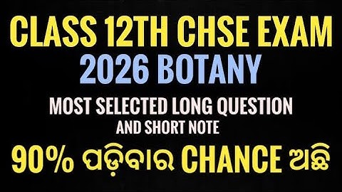 Class 12th botany selected long question and short note 2026 //CHSE Exam //Smart study 💪💪💪