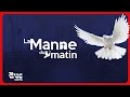 LA MANNE DU MATIN 24 Juillet 2025 LA MANNE DU MATIN 24 Juillet 2025