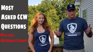 Most Asked CCW Questions | Police Interactions
