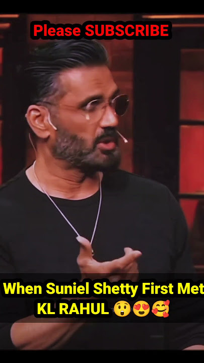 Suniel Shetty First Reaction about Kl Rahul 😲😱🥰 #sunilshetty #athiyashetty #klrahul