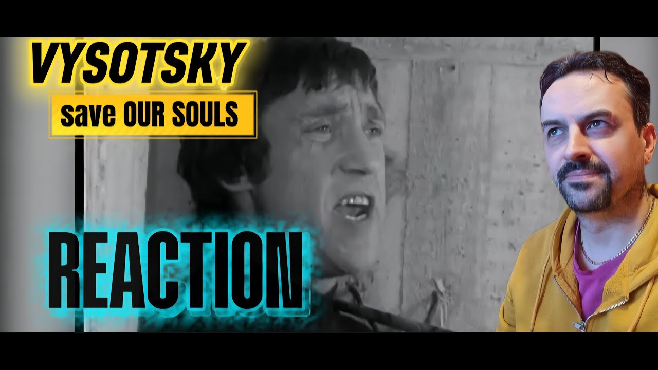 Vysotsky Save Our SoulsВысоцкий Спасите наши души REACTION