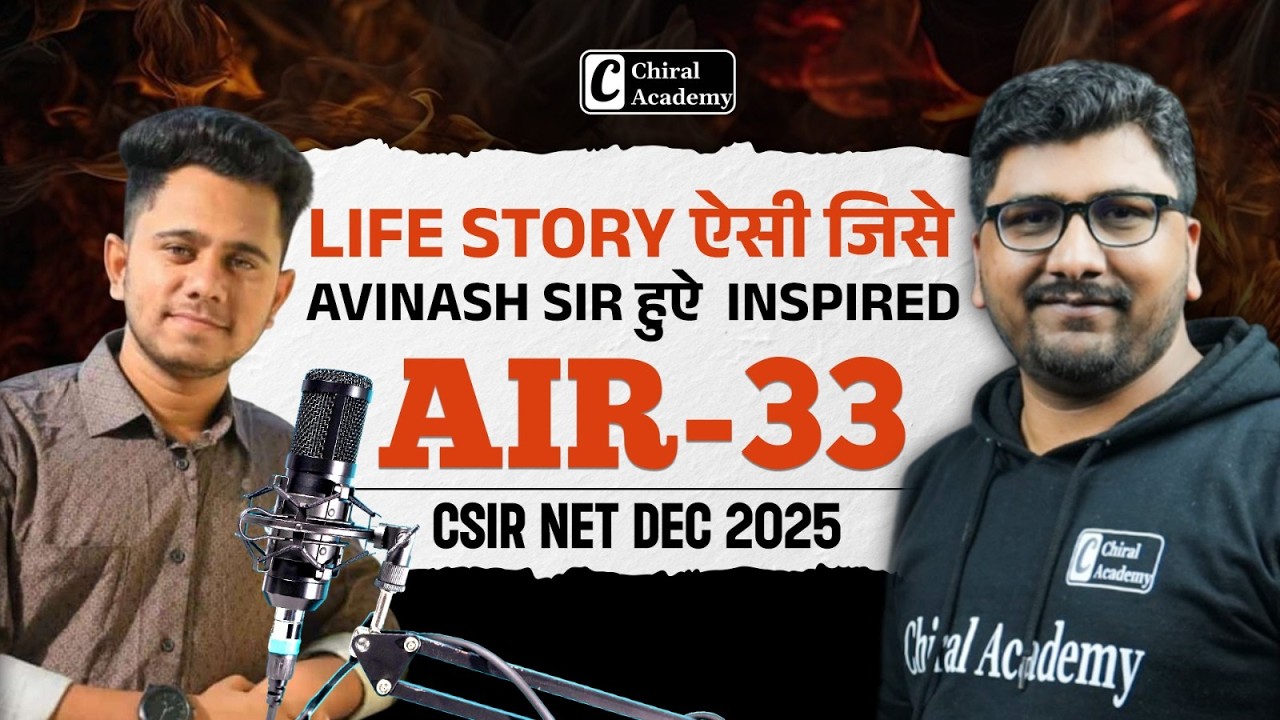 CSIR NET DEC 2025 AIR 33 Interview | Chiral Academy