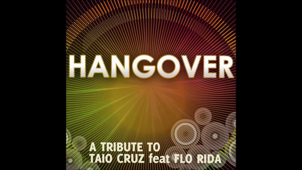 Taio Cruz - Hangover (ORIGINAL) Ft. Flo Rida [720p HD] - YouTube