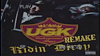 UGK - Ridin&#39; Dirty [REMAKE]