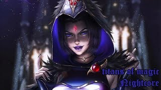 Titans of Magic Nightcore