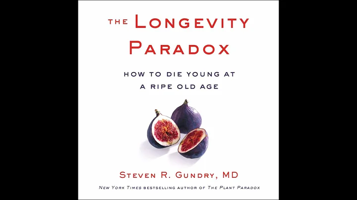The Longevity Paradox, by Steven R. Gundry Audiobook Excerpt
