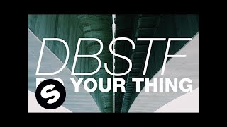 Dbstf - Do Your Thing (Original Mix)