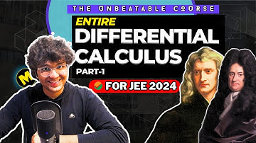 JEE 2024: Differential Calculus - P1 : The Main Picture | JEE Mains | JEE 2024 Course | Ep-12
