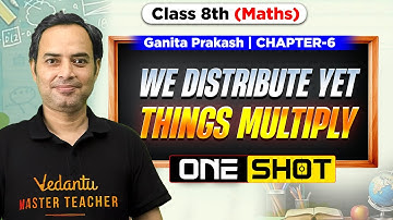 We Distribute Yet Things Multiply ✨ Class 8 Maths Ch-6 | One Shot 🔥 | Rajiv Sir | Ganita Prakash