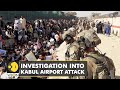 Kabul airport attack: Life or Death decisions were made by US troops | Latest English News | WION