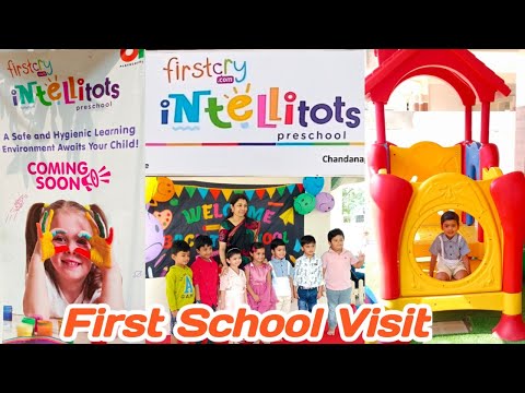 First visit to school ll Firstcry Intellitots Preprimary School Chandanagar ll Ptg Creations