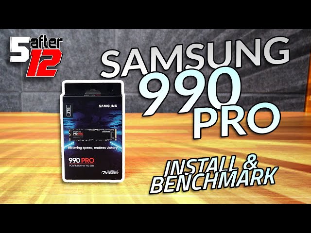 Samsung 990 PRO PCIe 4.0 NVMe SSD – Installation & Benchmarks