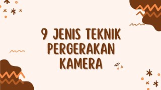 9 JENIS TEKNIK PERGERAKAN KAMERA