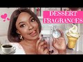 GOURMAND FRAGRANCES 2021| Smell Like a Dessert|Fragrance Collection 2021