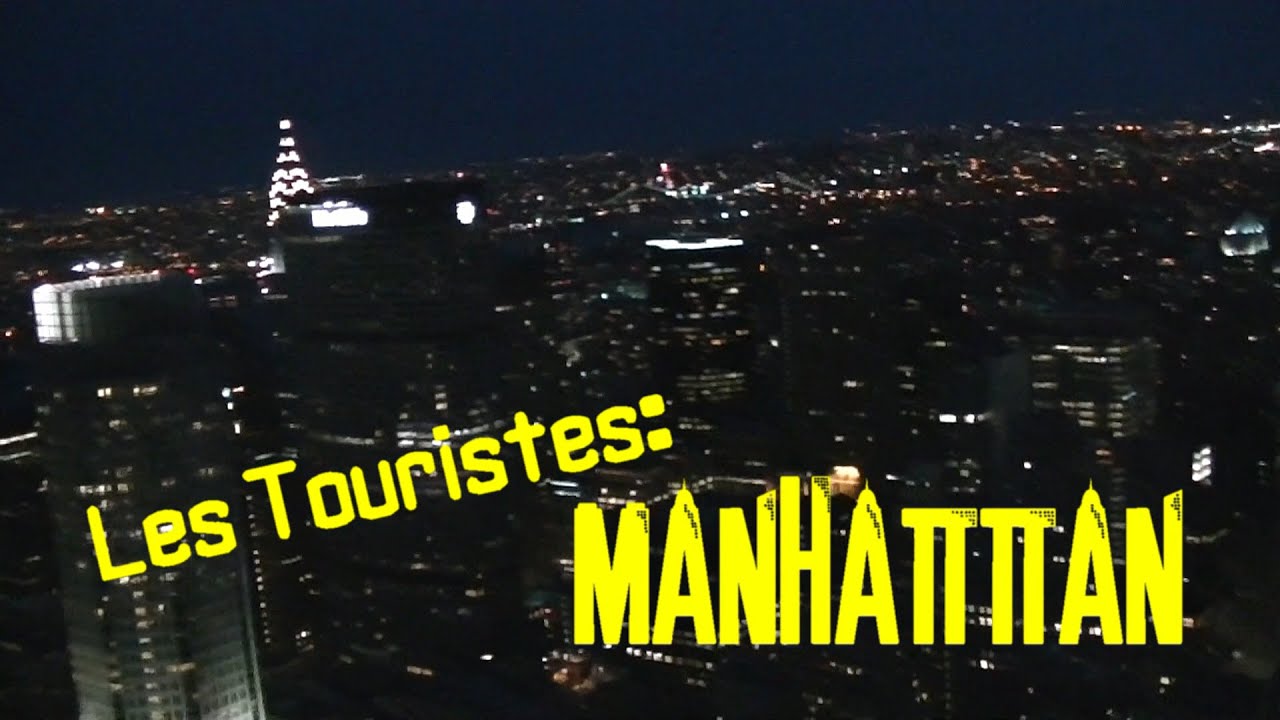 Les Touristes: Manhattan - 4 Jours de Vacances à New-York