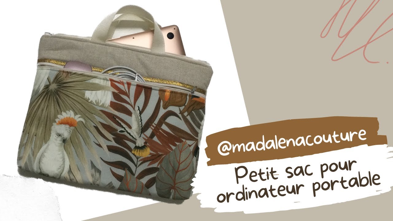 Coudre un petit sac pour ordinateur portable - Tuto Couture Madalena