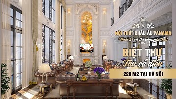 Thiết kế nội thất biệt thự tân cổ điển sang trọng tại Hà Nội | Neoclassical villa interior design