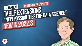 Table Extensions for Data Science and more : New in Tableau 2022.3 | Data Science in Tableau