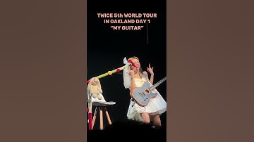 MY GUITAR - TWICE World Tour #nayeon #jeongyeon #momo #sana #jihyo #mina #dahyun #chaeyoung #tzuyu