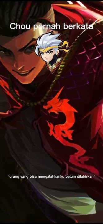 story wa mobile Legends 30 detik (chou pernah berkata)