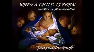 When a Child is Born.  Guitar instrumental (2) chords