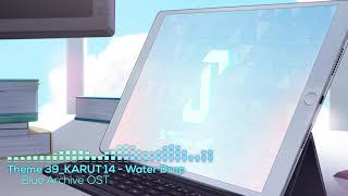 [Blue Archive] Theme 39 - Water Drop (KARUT)