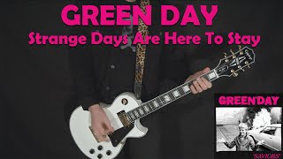 Green Day- Strange Days Are Here To Stay - Guitar Cover