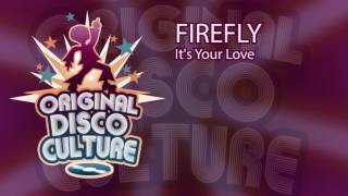 Firefly - It's Your Love