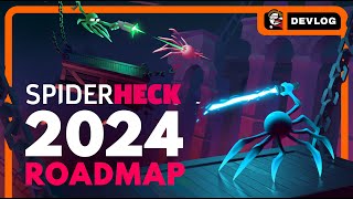 SpiderHeck 2024 Roadmap Devlog