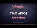 Anne-Marie - Ciao Adios | SING SING KARAOKE