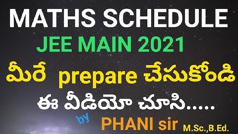 JEE main 2021Maths preparation schedule||maths weightage in Jee Main 2020||PHANI sir||