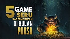 5 GAME Seru Yang Pas Dimainkan DiBulan Puasa - Durasi: 5.17. 