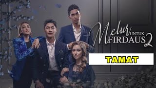 Melur Untuk Firdaus Season 2 Episode Terakhir |Drama Melur Untuk Firdaus Season 2 |Sinopsis Malasyia