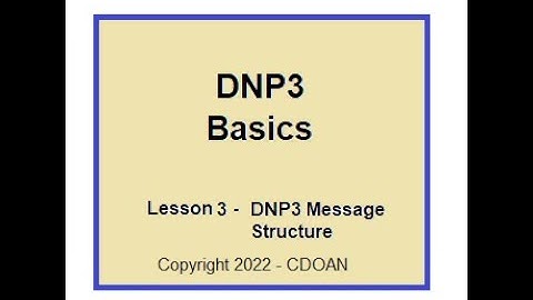 DNP3 Basics, Lesson 3, DNP3 Message Structure