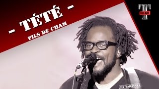 Tété "Fils de Cham" (Live @Taratata - Janvier 2007) chords