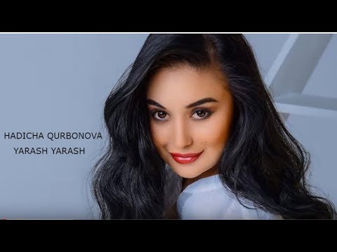 Hadicha Qurbonova  Yarash Yarash - 2017 (music version)