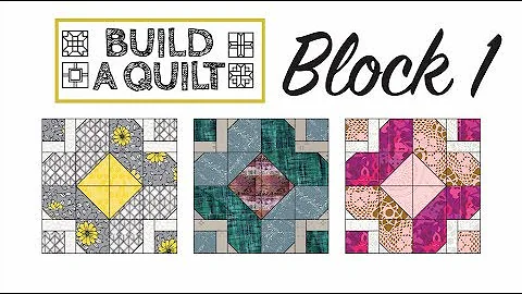 Build A Quilt Block 1 with Joni and Angela