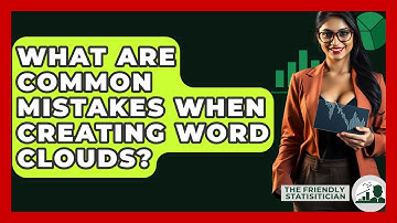 What Are Common Mistakes When Creating Word Clouds? - The Friendly Statistician