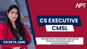 CS Executive | CMSL | Prohibition of Fraudulent & Unfair Trade Practices | CS Ekta Jain