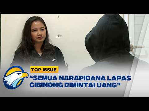Eks Penghuni Bongkar Dugaan Pungli di Lapas Cibinong - [Top Issue]