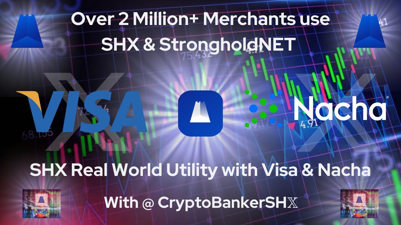 Over 2 Million+ Merchants use SHX & StrongholdNET 🏦🌐 SHX Real World Utility with Visa & Nacha 🤝💎