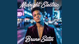 Midnight Electric - Bruno Satin