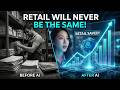 Retail Will Never Be the Same After This AI