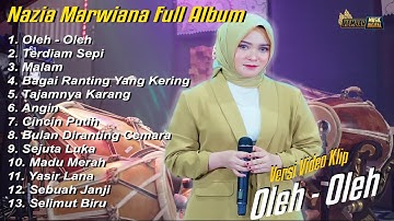 NAZIA MARWIANA FULL ALBUM || OLEH OLEH - NAZIA MARWIANA TERBARU 2024 FULL ALBUM