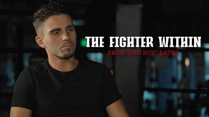 The Fighter Within- Sean "Bad Boy" Bates