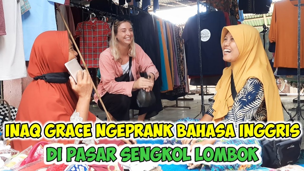 INAQ GRACE PRANK PAKE BAHASA INGGRIS DI PASAR SENGKOL (CC SUB INDO) || Part 1