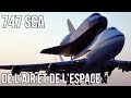 🚀 + ✈️ 747 SCA - Comment transporter une navette ?