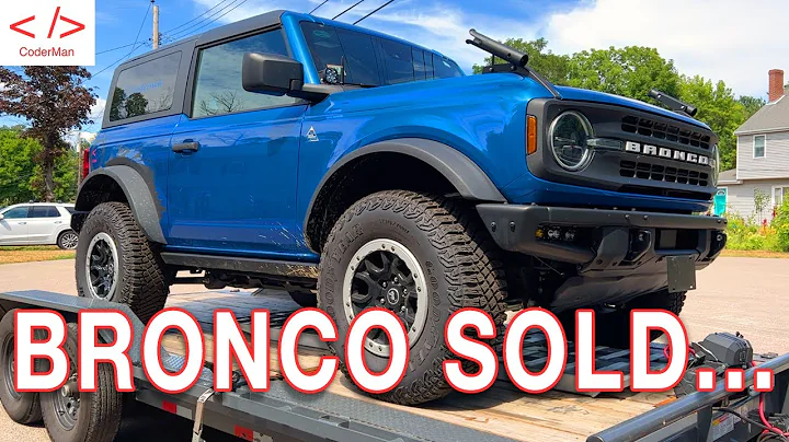 My 2021 Ford Bronco Has Been Sold