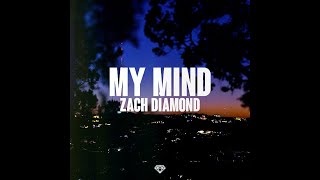 Zach Diamond - My Mind (Lyric Video)